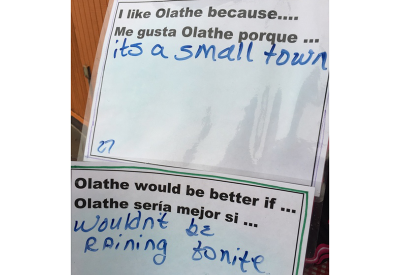 I like Olathe because...it's a small town. Olathe would be better if...it wouldn't be raining tonight.